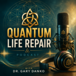 Quantum Life Repair Podcast